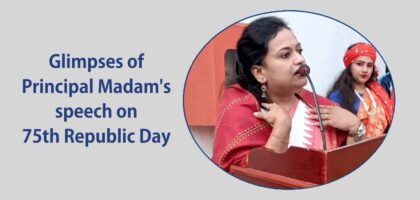 Glimpses of Principal Madam's speech on 75th Republic Day